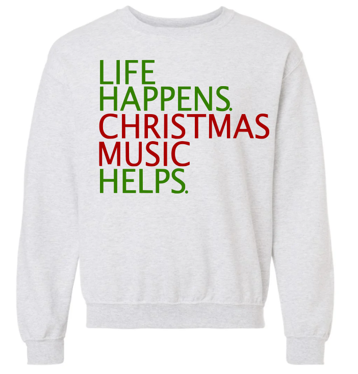 Christmas Music helps. Crew Sweatshirt