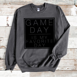 Game Day is my Favorite Day - Crew Sweatshirt