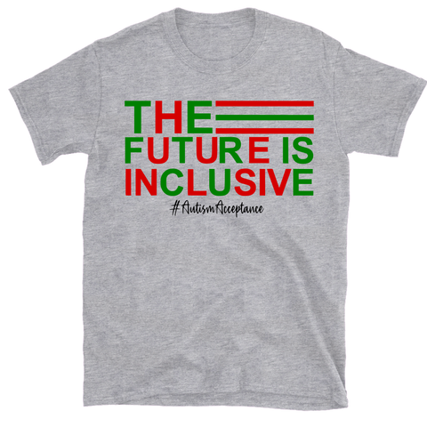 The future is inclusive T-shirt {Greene & Red}