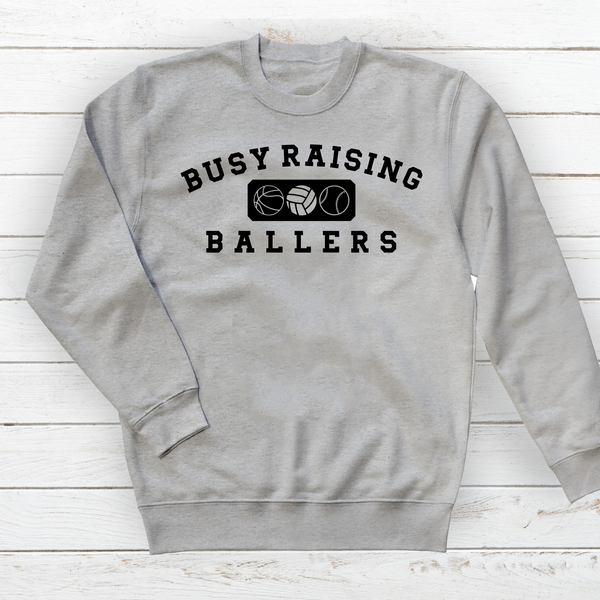 Busy Raising Ballers Sweatshirt